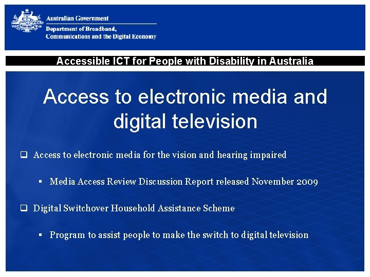 Accessible ICT for People with Disability in Australia Access to electronic media and digital