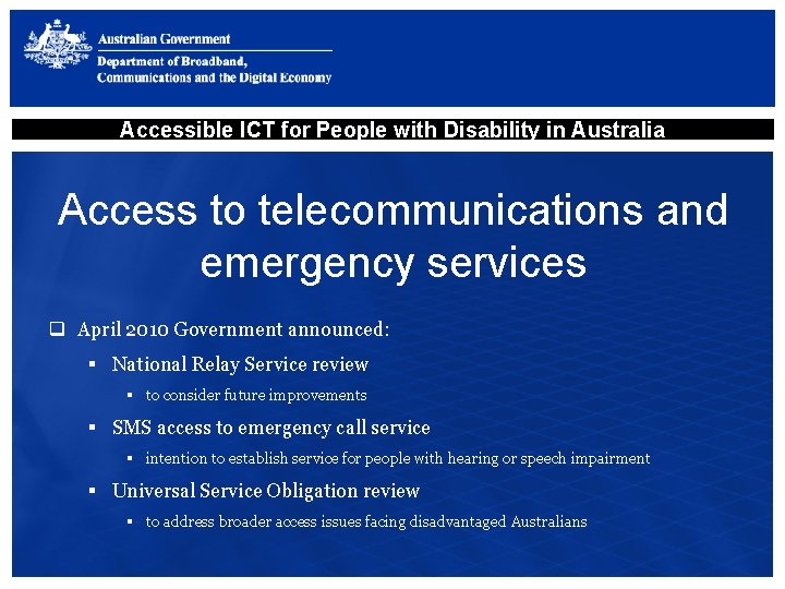 Accessible ICT for People with Disability in Australia Access to telecommunications and emergency services