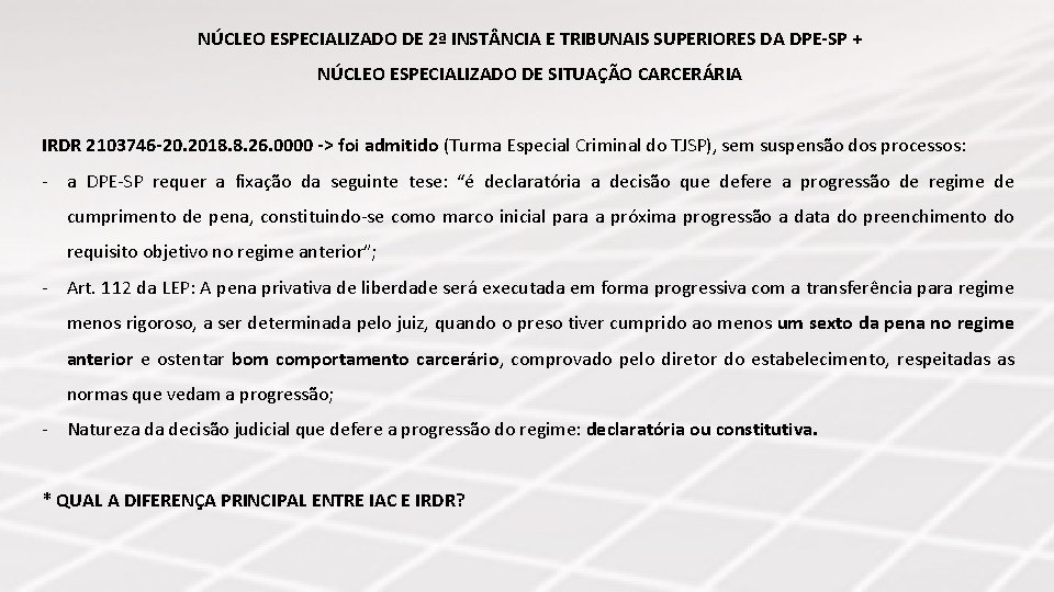 NÚCLEO ESPECIALIZADO DE 2ª INST NCIA E TRIBUNAIS SUPERIORES DA DPE-SP + NÚCLEO ESPECIALIZADO