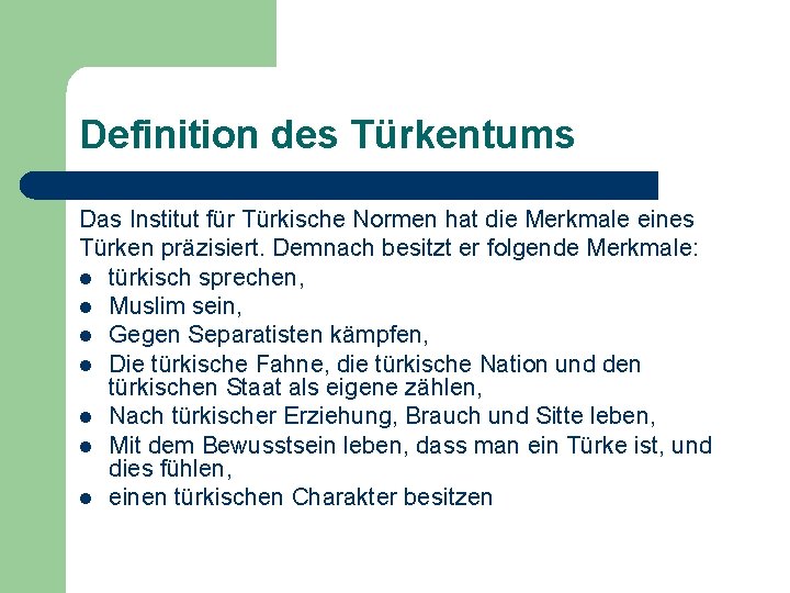 Definition des Türkentums Das Institut für Türkische Normen hat die Merkmale eines Türken präzisiert.