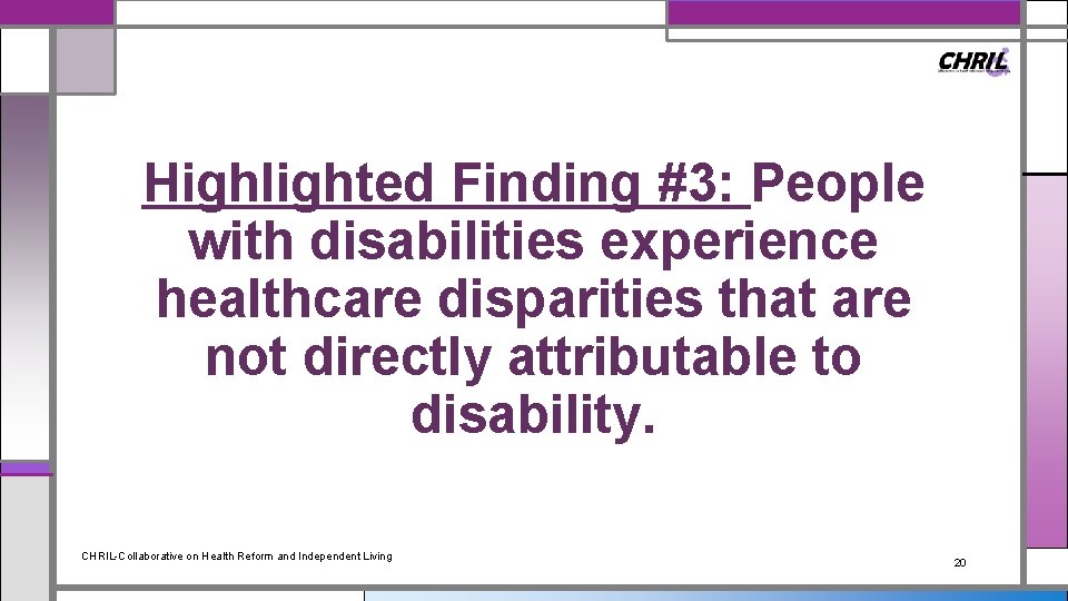 Highlighted Finding #3: People with disabilities experience healthcare disparities that are not directly attributable