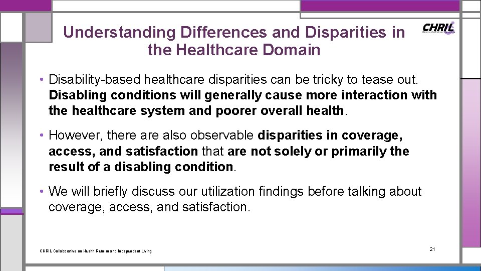 Understanding Differences and Disparities in the Healthcare Domain • Disability-based healthcare disparities can be
