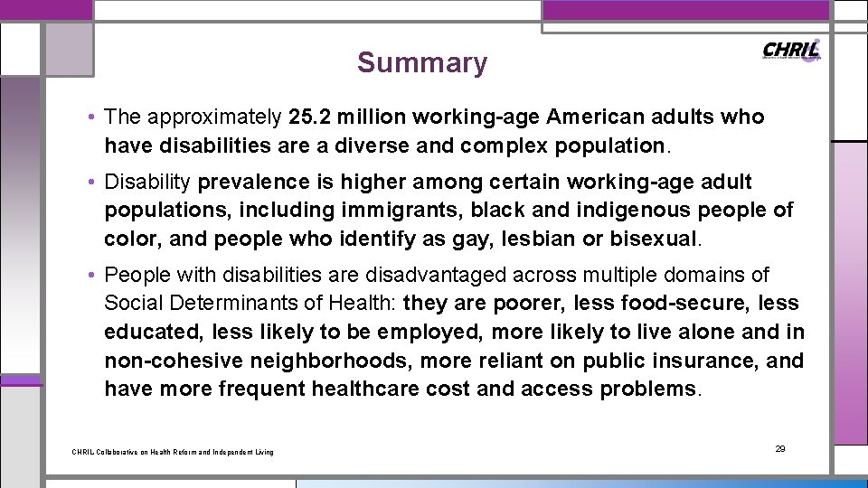 Summary • The approximately 25. 2 million working-age American adults who have disabilities are