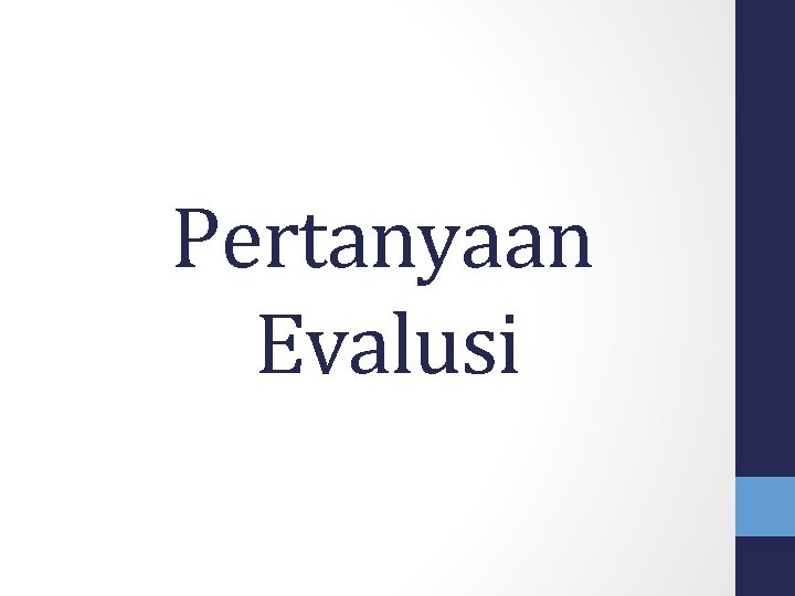 Pertanyaan Evalusi 