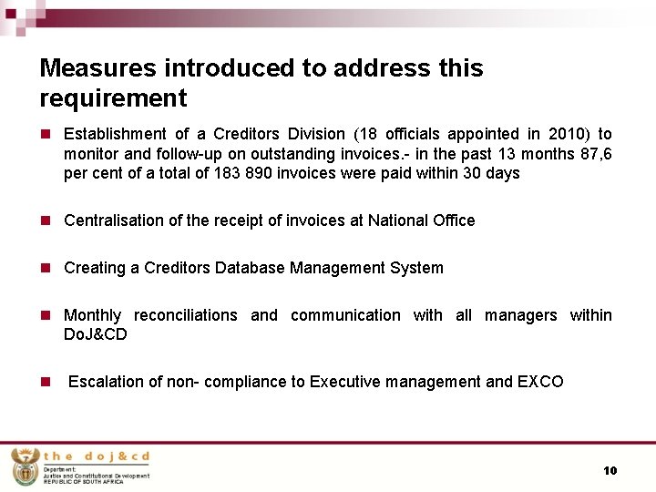 Measures introduced to address this requirement n Establishment of a Creditors Division (18 officials