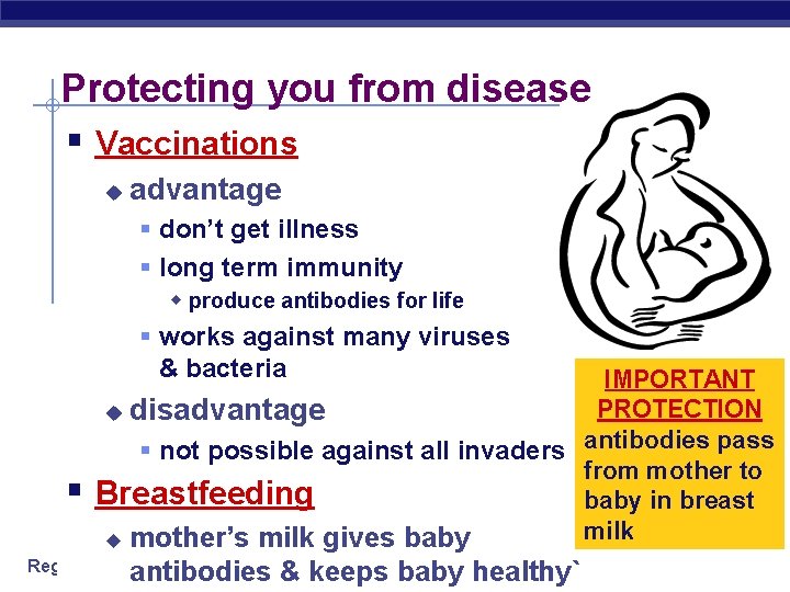 Protecting you from disease § Vaccinations u advantage § don’t get illness § long