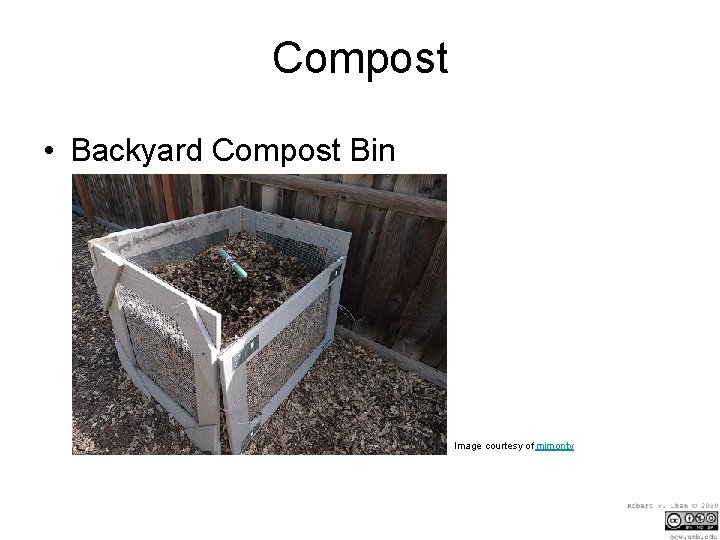 Compost • Backyard Compost Bin Image courtesy of mjmonty 