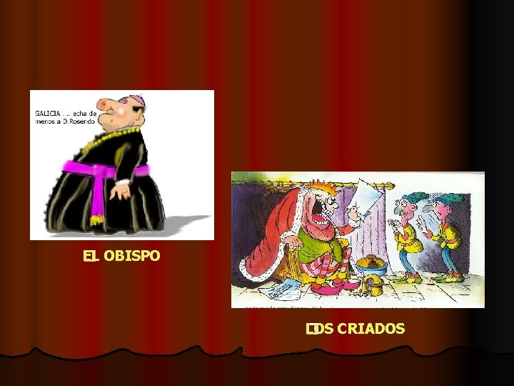 EL � EL OBISPO LOS � LOS CRIADOS 