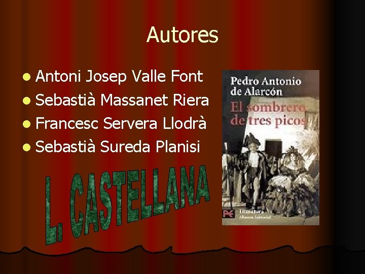 Autores l Antoni Josep Valle Font l Sebastià Massanet Riera l Francesc Servera Llodrà