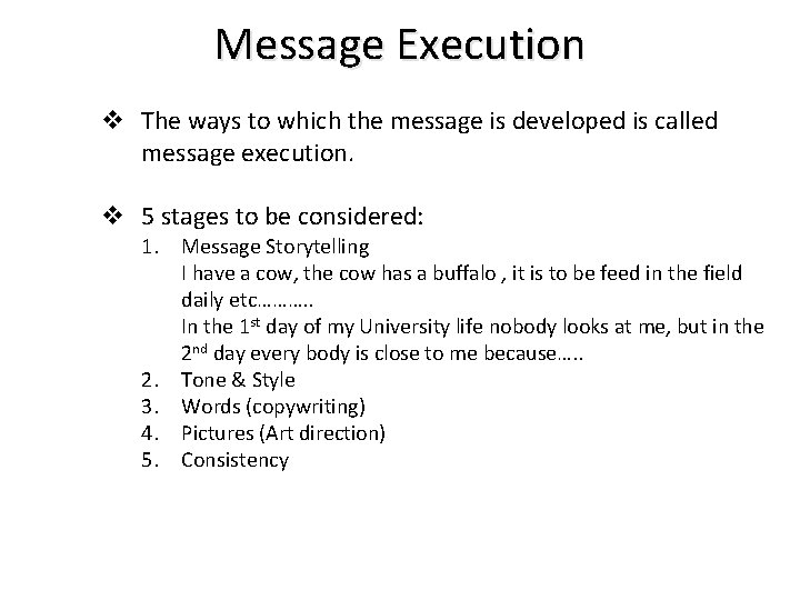 Message Execution v The ways to which the message is developed is called message