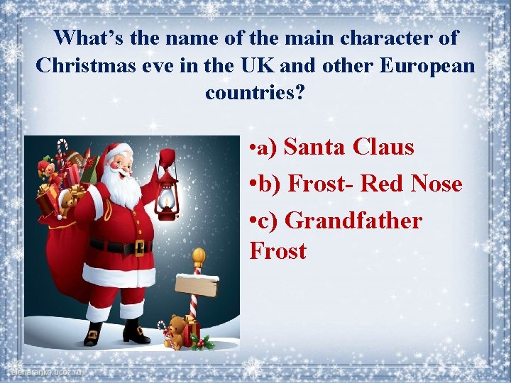 What’s the name of the main character of Christmas eve in the UK and