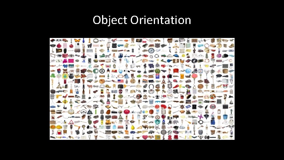 Object Orientation 