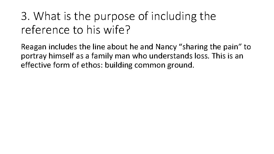 3. What is the purpose of including the reference to his wife? Reagan includes