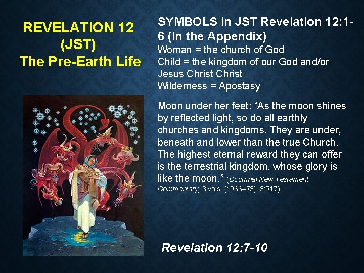 REVELATION 12 (JST) The Pre-Earth Life SYMBOLS in JST Revelation 12: 16 (In the