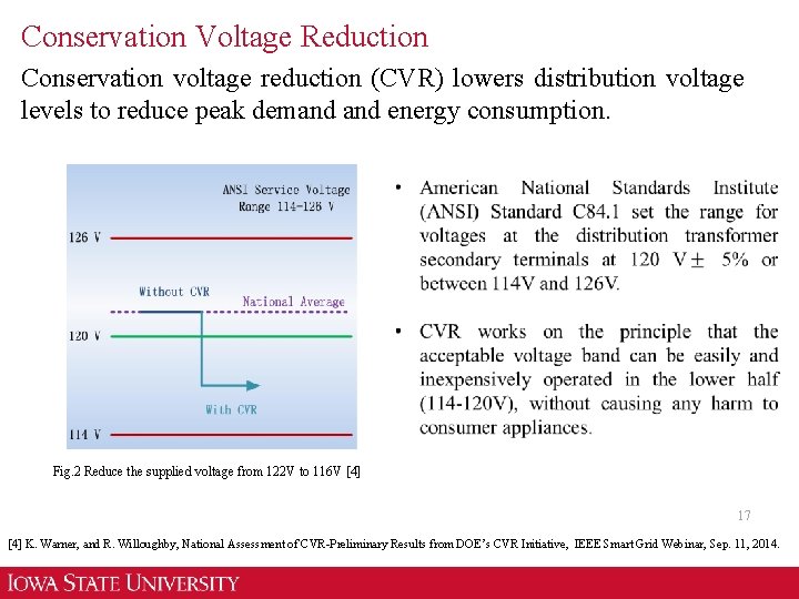 Conservation Voltage Reduction Conservation voltage reduction (CVR) lowers distribution voltage levels to reduce peak