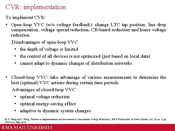 CVR: implementation To implement CVR: • Open-loop VVC (w/o voltage feedback): change LTC tap