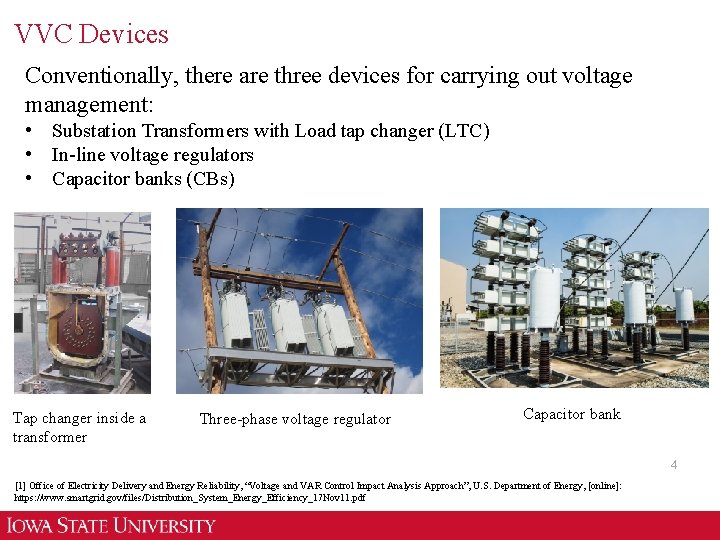 VVC Devices Conventionally, there are three devices for carrying out voltage management: • Substation