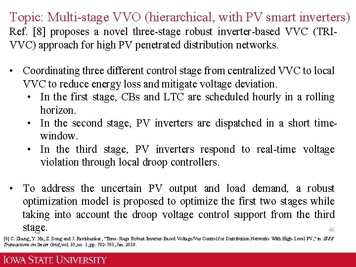 Topic: Multi-stage VVO (hierarchical, with PV smart inverters) Ref. [8] proposes a novel three-stage