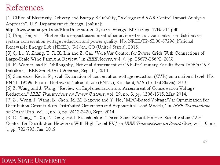 References [1] Office of Electricity Delivery and Energy Reliability, “Voltage and VAR Control Impact