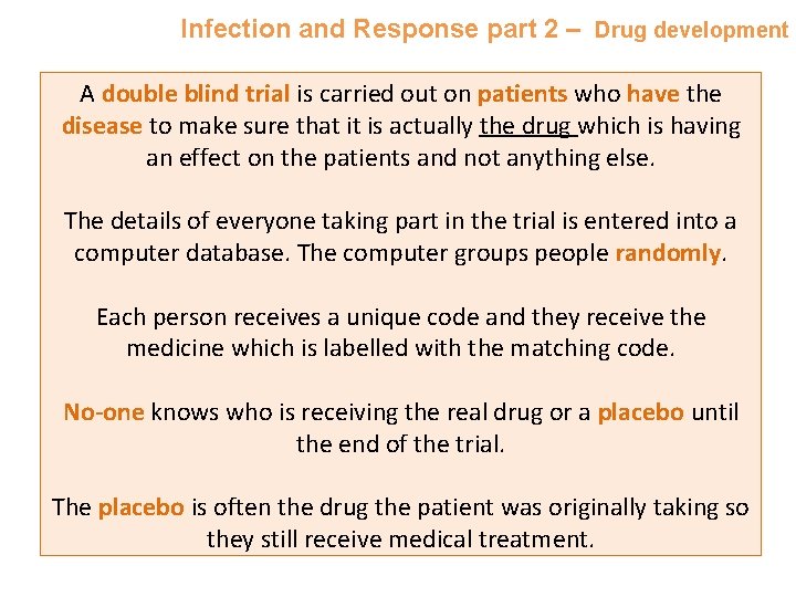Infection and Response part 2 – Drug development A double blind trial is carried