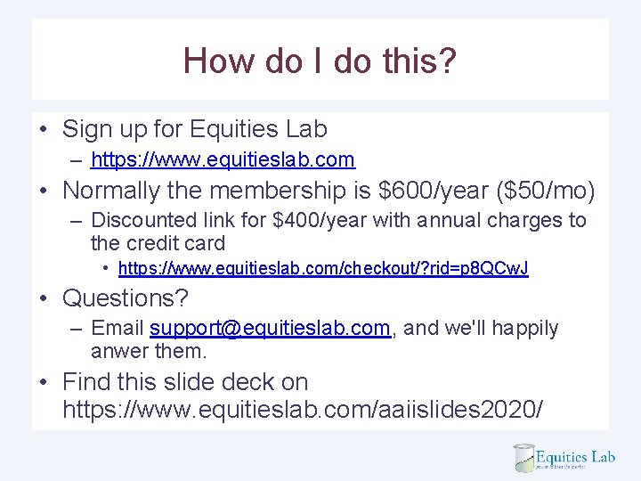 How do I do this? • Sign up for Equities Lab – https: //www.