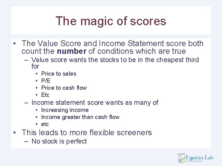 The magic of scores • The Value Score and Income Statement score both count