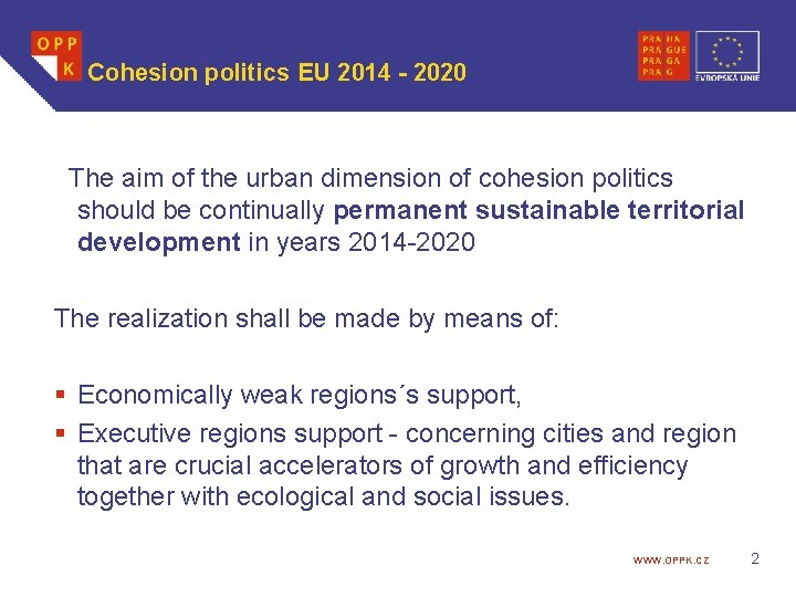Cohesion politics EU 2014 - 2020 The aim of the urban dimension of cohesion