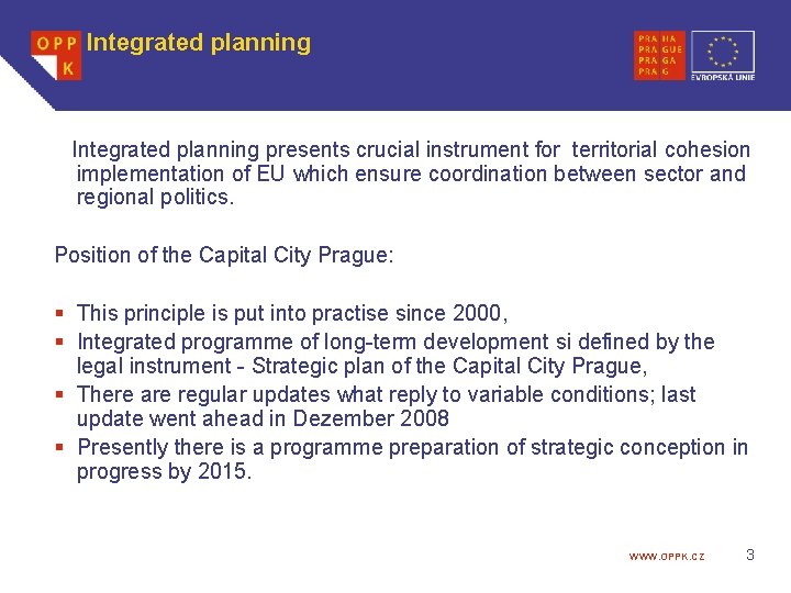 Integrated planning presents crucial instrument for territorial cohesion implementation of EU which ensure coordination