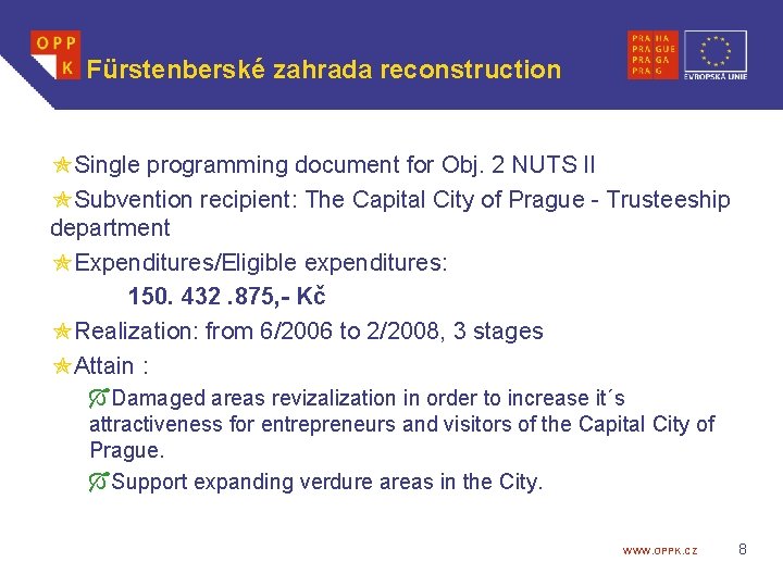 Fürstenberské zahrada reconstruction Single programming document for Obj. 2 NUTS II Subvention recipient: The