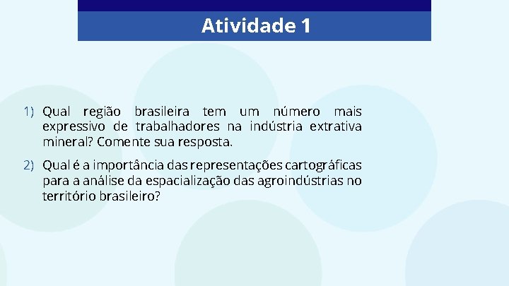 Atividade 1 1) Qual região brasileira tem um número mais expressivo de trabalhadores na