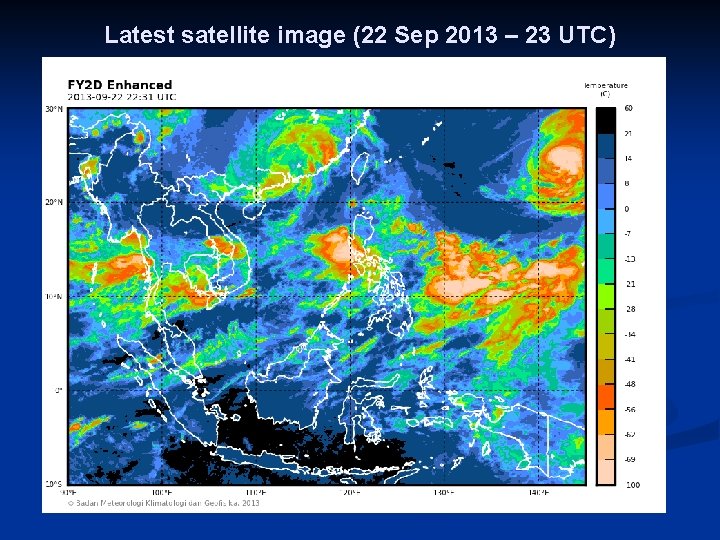 Latest satellite image (22 Sep 2013 – 23 UTC) 
