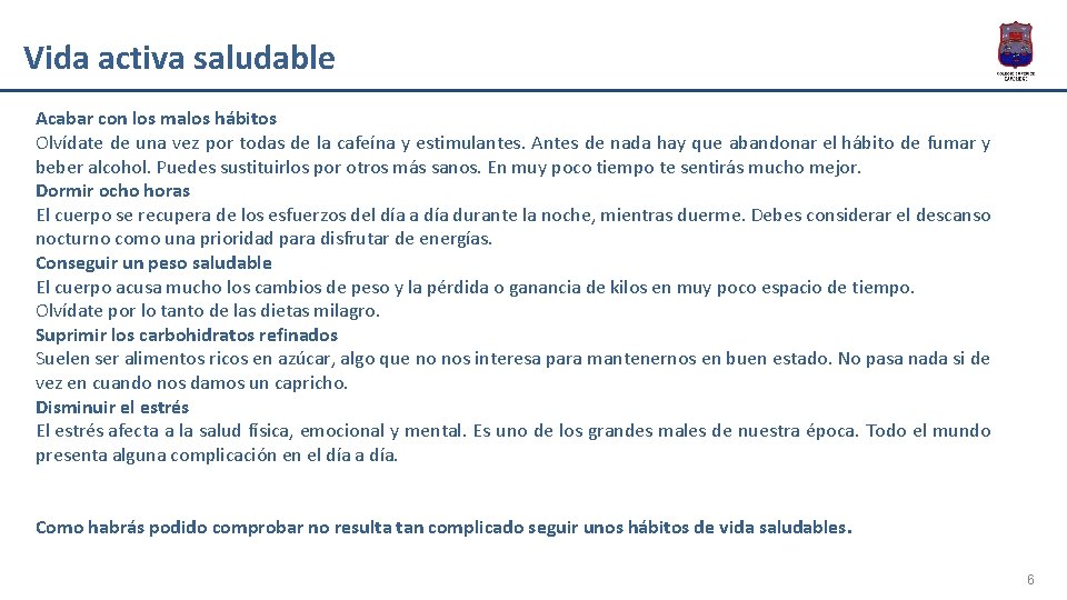 Vida activa saludable Acabar con los malos hábitos Olvídate de una vez por todas