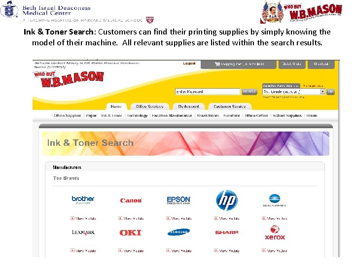 Ink & Toner Search: Customers can find their printing supplies by simply knowing the