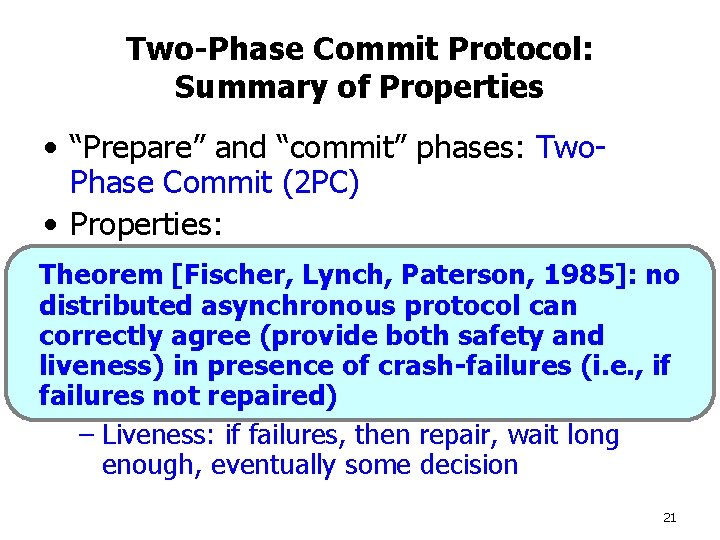 Two-Phase Commit Protocol: Summary of Properties • “Prepare” and “commit” phases: Two. Phase Commit