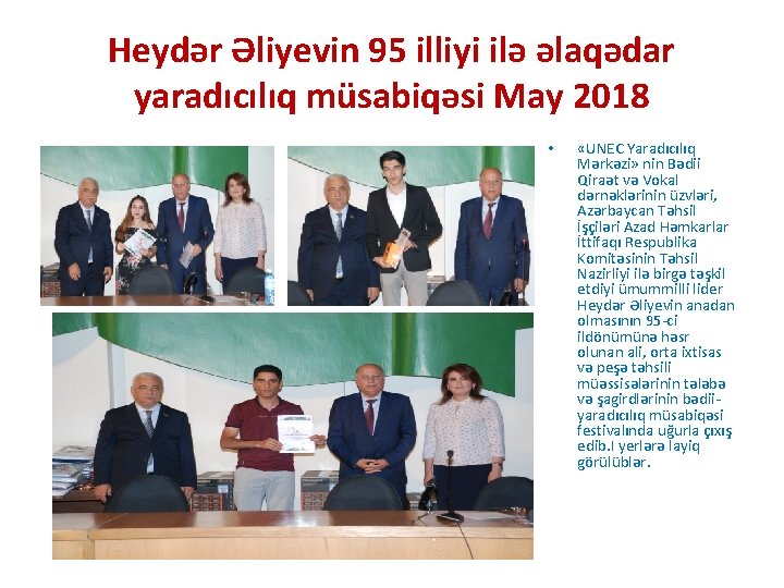 Heydər Əliyevin 95 illiyi ilə əlaqədar yaradıcılıq müsabiqəsi May 2018 • «UNEC Yaradıcılıq Mərkəzi»