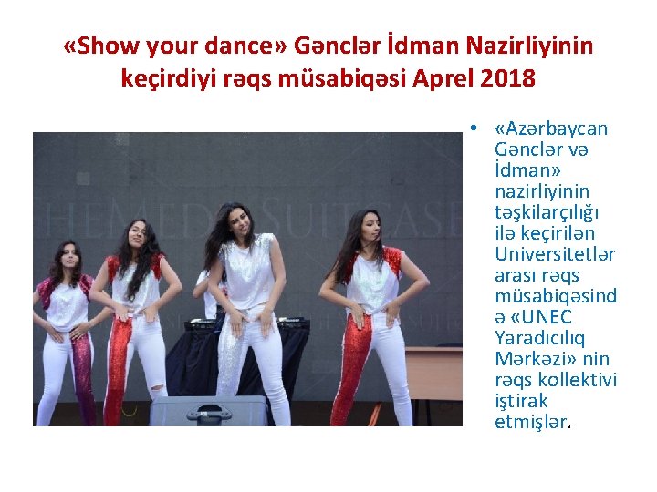  «Show your dance» Gənclər İdman Nazirliyinin keçirdiyi rəqs müsabiqəsi Aprel 2018 • «Azərbaycan