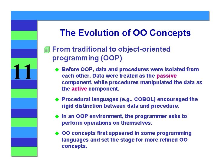 The Evolution of OO Concepts 11 4 From traditional to object-oriented programming (OOP) u
