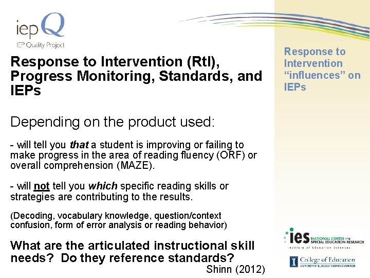 Response to Intervention (Rt. I), Progress Monitoring, Standards, and IEPs Depending on the product