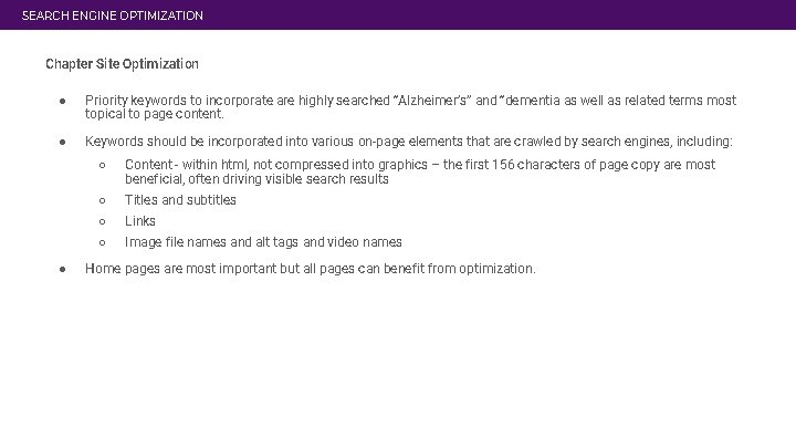 SEARCH ENGINE OPTIMIZATION Chapter Site Optimization ● Priority keywords to incorporate are highly searched