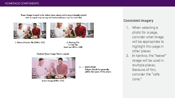 HOMEPAGE COMPONENTS Consistent Imagery 1. When selecting a photo for a page, consider what