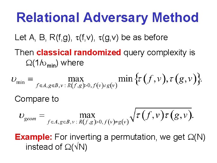 Relational Adversary Method Let A, B, R(f, g), (f, v), (g, v) be as