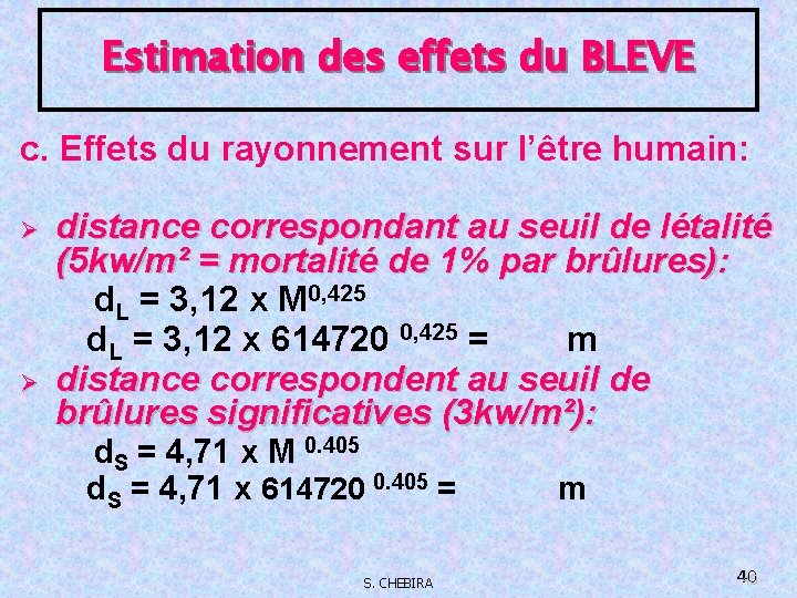 Estimation des effets du BLEVE c. Effets du rayonnement sur l’être humain: Ø Ø