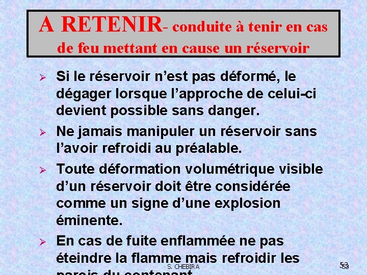 A RETENIR- conduite à tenir en cas de feu mettant en cause un réservoir