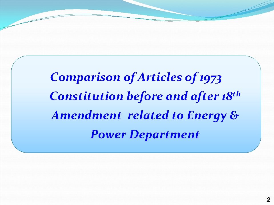 Comparison of Articles of 1973 Constitution before and after 18 th Amendment related to