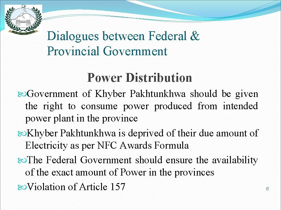 Dialogues between Federal & Provincial Government Power Distribution Government of Khyber Pakhtunkhwa should be