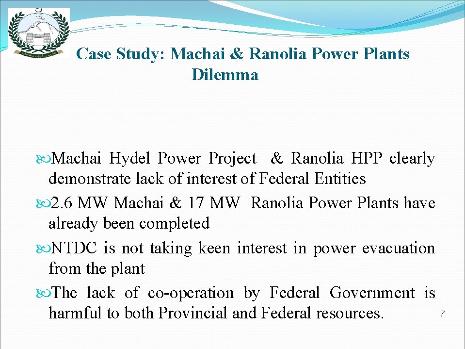 Case Study: Machai & Ranolia Power Plants Dilemma Machai Hydel Power Project & Ranolia
