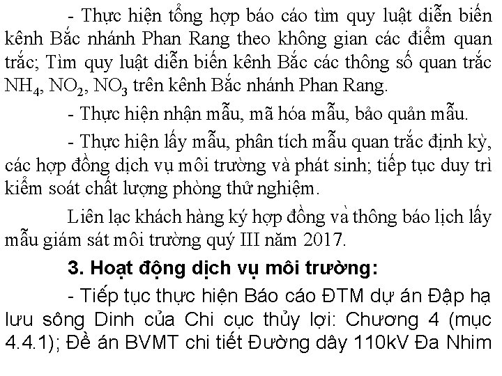 - Thực hiện tổng hợp báo cáo tìm quy luật diễn biến kênh Bắc