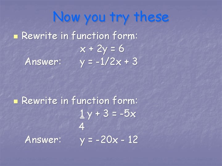 Now you try these n n Rewrite in function form: x + 2 y Now you try these n n Rewrite in function form: x + 2 y