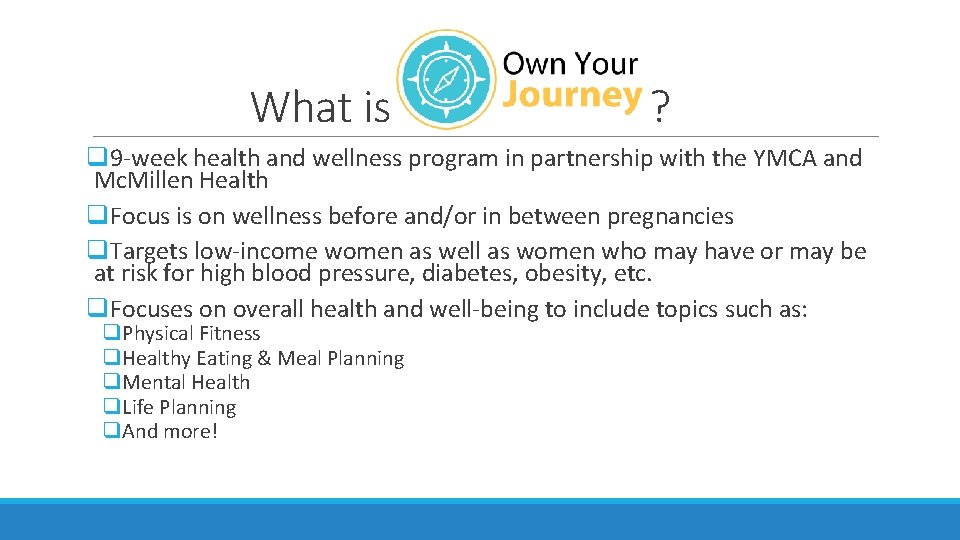 What is ? q 9 -week health and wellness program in partnership with the