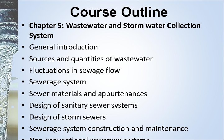 Course Outline • Chapter 5: Wastewater and Storm water Collection System • General introduction